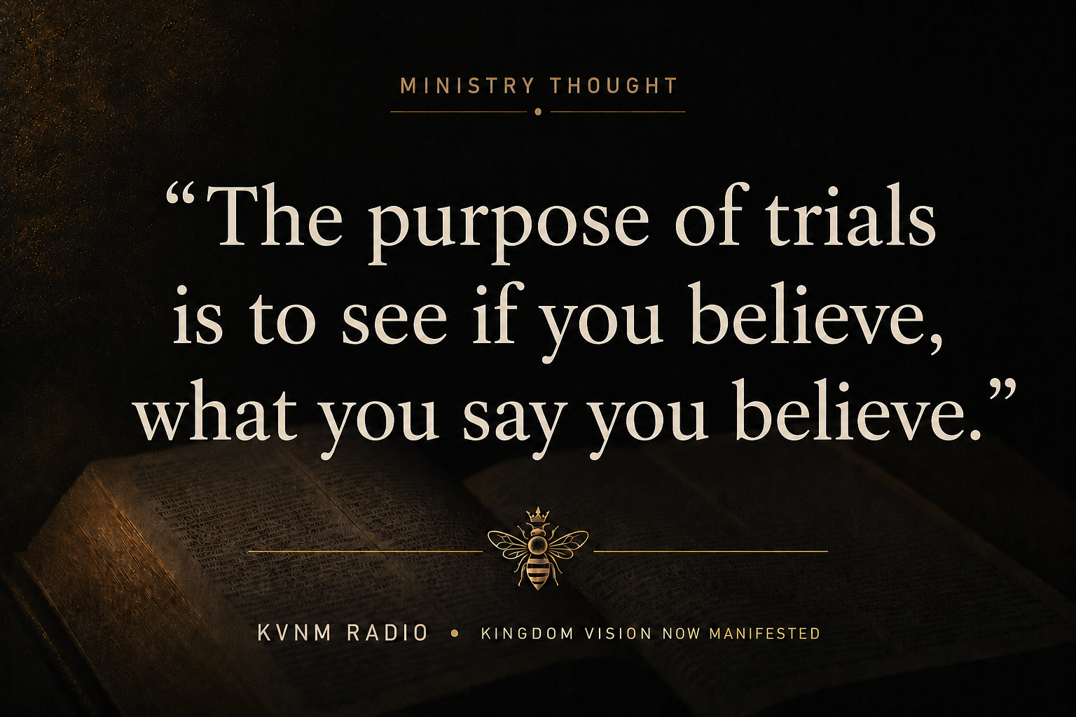The purpose of trials is to see if you believe what you say you believe.